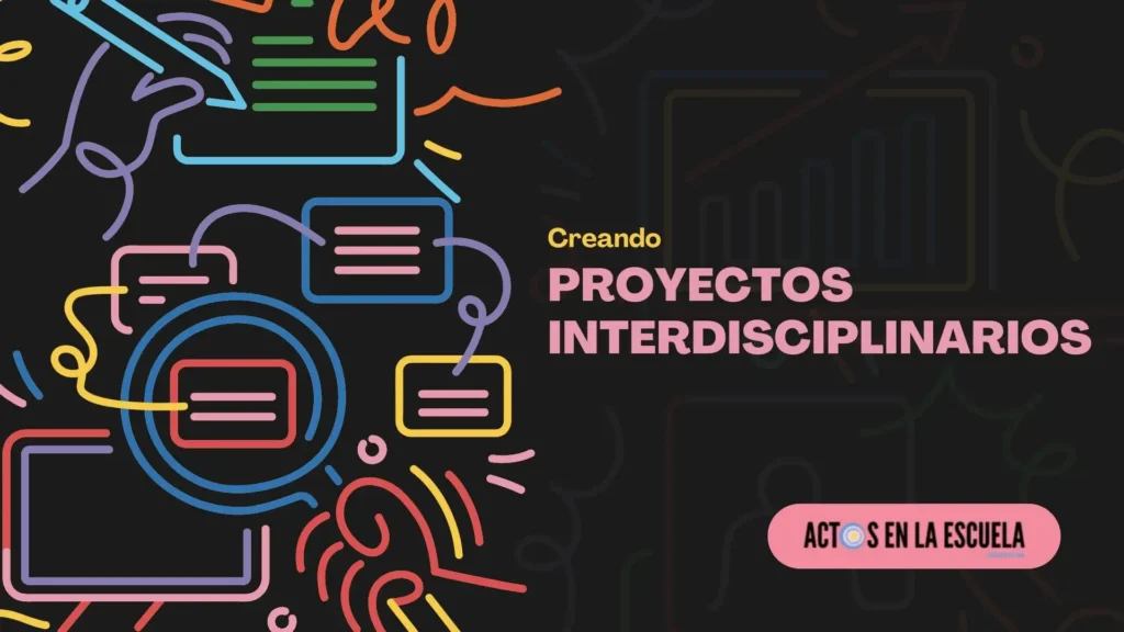 Cómo hacer un proyecto interdisciplinario