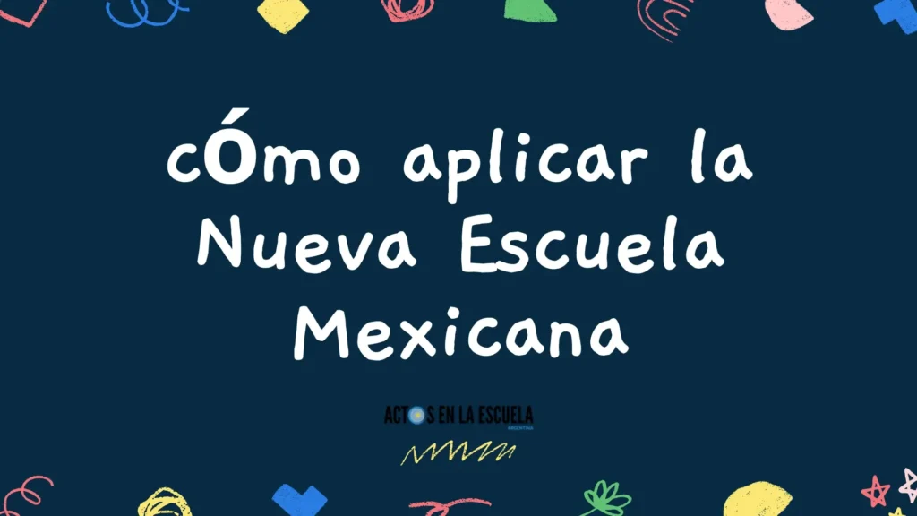 La Nueva Escuela Mexicana en el aula