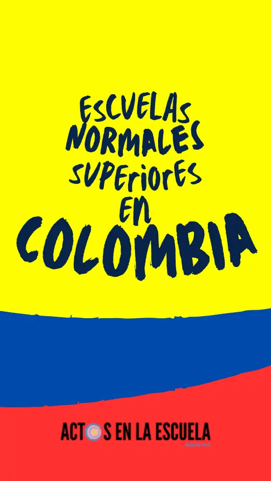 breve historia de las escuelas normales en Colombia