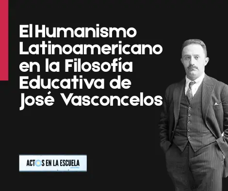 Pedagogía de José Vasconcelos