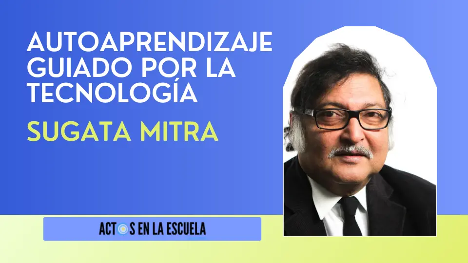 qué propone el modelo SOLE de Sugata Mitra en las escuelas