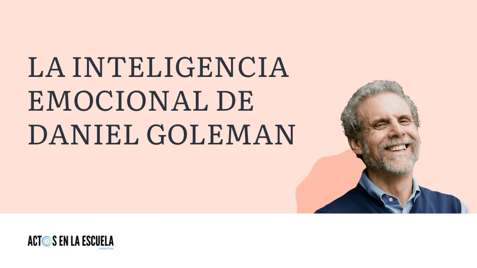 El rol de la empatía y las habilidades sociales en la enseñanza según Goleman.