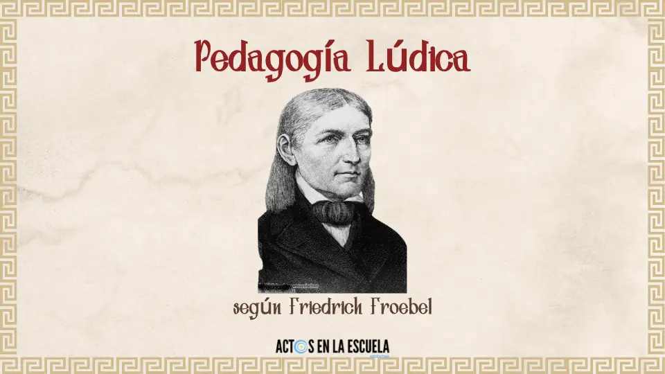 Friedrich Froebel y el jardín de infancia