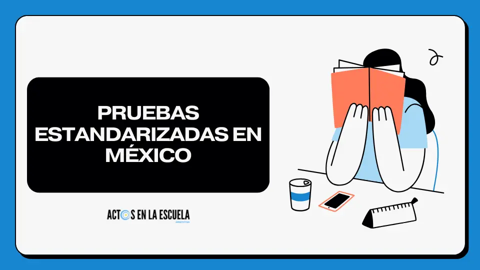Cómo son las evaluaciones educativas en el sistema mexicano