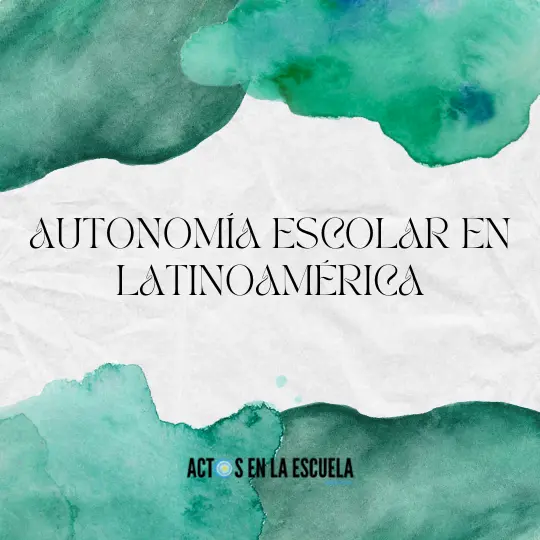 ventajas y riesgos de la autonomía escolar