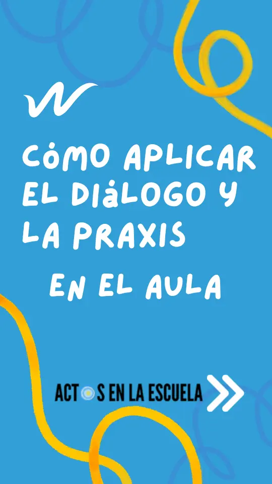 diálogo y praxis según Paulo Freire